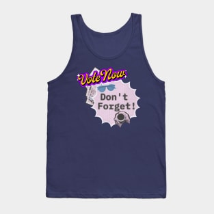 Vote Now! Don't Forget! Vote Biden I Guess 2024 Tank Top